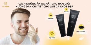 CÁCH DƯỠNG ẨM DA MẶT CHO NAM GIỚI HƯỚNG DẪN CHI TIẾT CHO LÀN DA KHỎE ĐẸP (2)