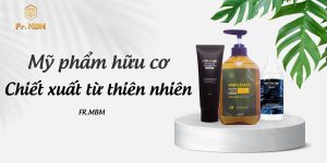 Tất Tần Tật Về Mỹ Phẩm Hữu Cơ Xu Hướng Làm Đẹp An Toàn & Bền Vững
