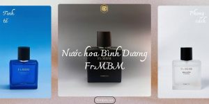 NƯỚC HOA BÌNH DƯƠNG KHÁM PHÁ THẾ GIỚI HƯƠNG THƠM TINH TẾ