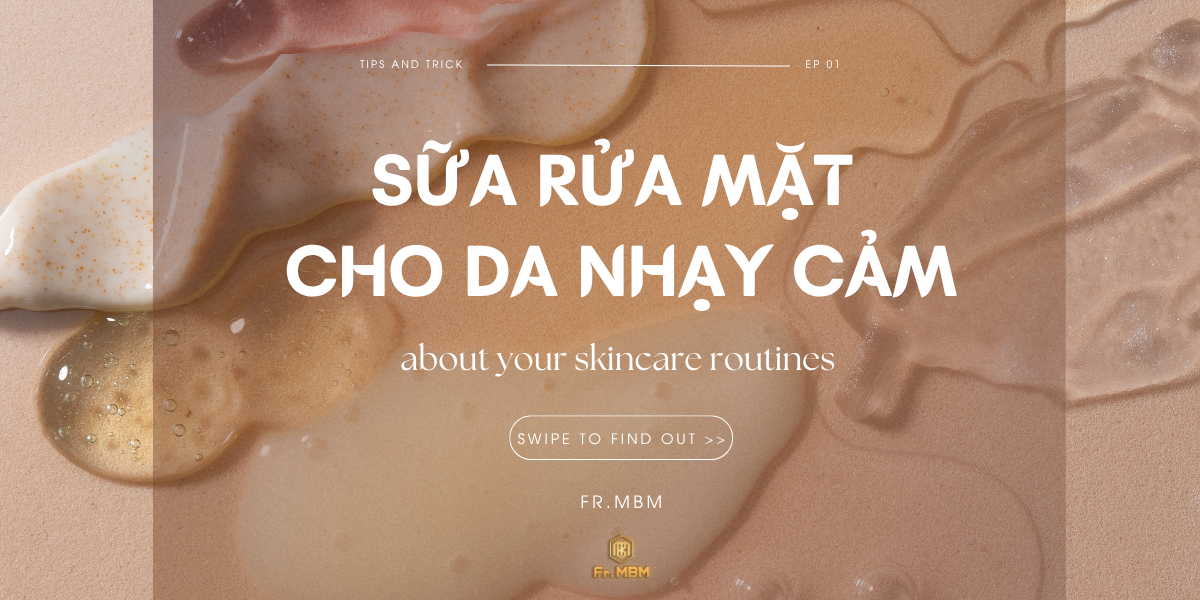 SỮA RỬA MẶT CHO DA NHẠY CẢM BẢO VỆ LỚP MÀNG TỰ NHIÊN CỦA DA