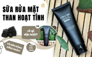 SỮA RỬA MẶT THAN HOẠT TÍNH CÓ GÌ ĐẶC BIỆT? CÓ NÊN DÙNG HẰNG NGÀY?
