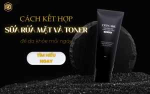 Cách kết hợp sữa rửa mặt và toner đúng cách để da khỏe mỗi ngày